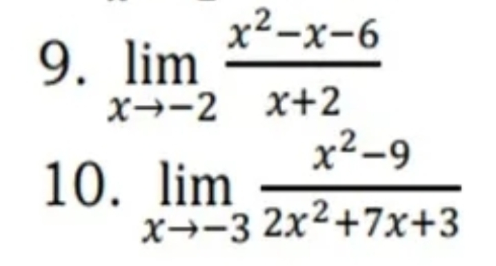 2-x-6
9. lim
x→-2 x+2
x²-9
10. lim
x→-3 2x²+7x+3
