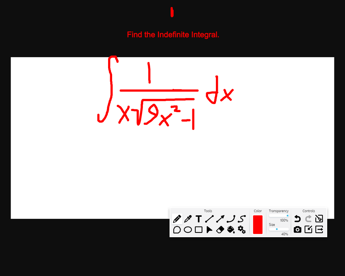 Find the Indefinite Integral.
X1
xp
Tools
Color
Transparency
Controls
100%
Size
D OO
40%
