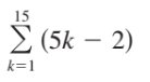 15
2 (5k – 2)
k=1
