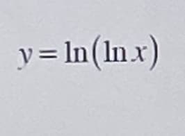 y= In(In x)
