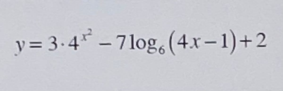 y= 3.4* - 7log,(4x-1)+2
