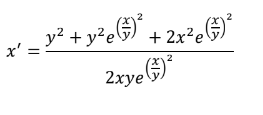 y² + y²e@) + 2x²e@°*
+ 2x²e6)*
x' =
2xye
