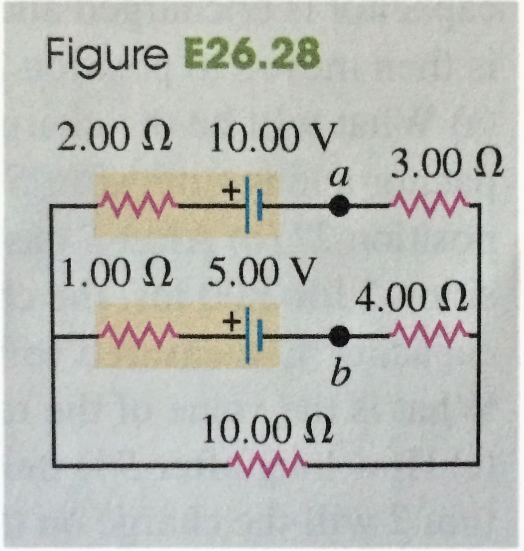 Figure E26.28
2.00 10.00V
3.00
a
-w -
1.00 5.00 V
4.00
w
+
b
10.00
