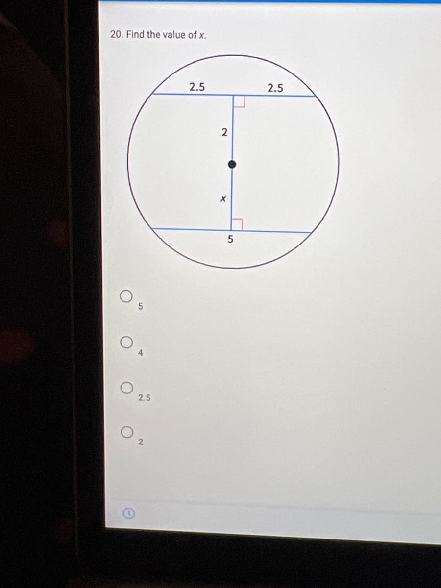 20. Find the value of x.
2.5
2.5
2.5
