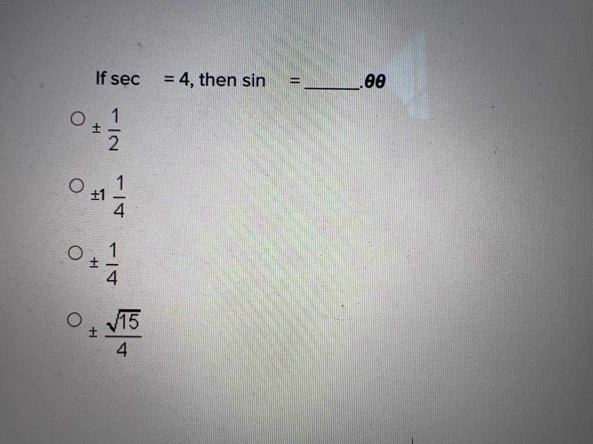If sec = 4, then sin
0.1
+
O
+1
2
1
T
1
15
4
11
www.
00