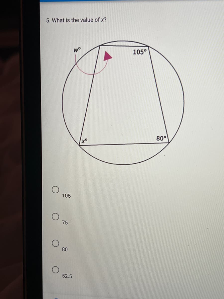 5. What is the value of x?
105°
80°
to
105
75
80
52.5
