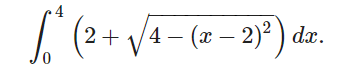 4
S² (².
(2+√√4-(x − 2)²) dx.