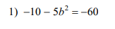 1) -10 – 56? = -60
