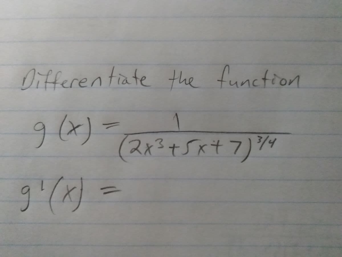 Oifferentiate the function
(x)
2x3+5xt7)4
9'(x)
