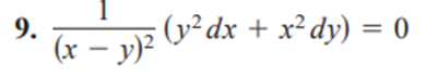 9.
: (y²dx + x²dy) = 0
(x – y)²
