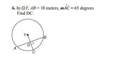 6. In OY, AB = 18 meters, mAC = 65 degrees
Find DC.
Y
IB
A
