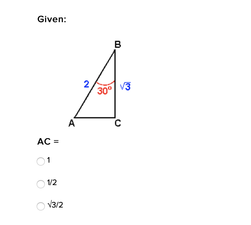 Given:
B
2
30°
V3
A
AC =
O1
O 1/2
O V3/2

