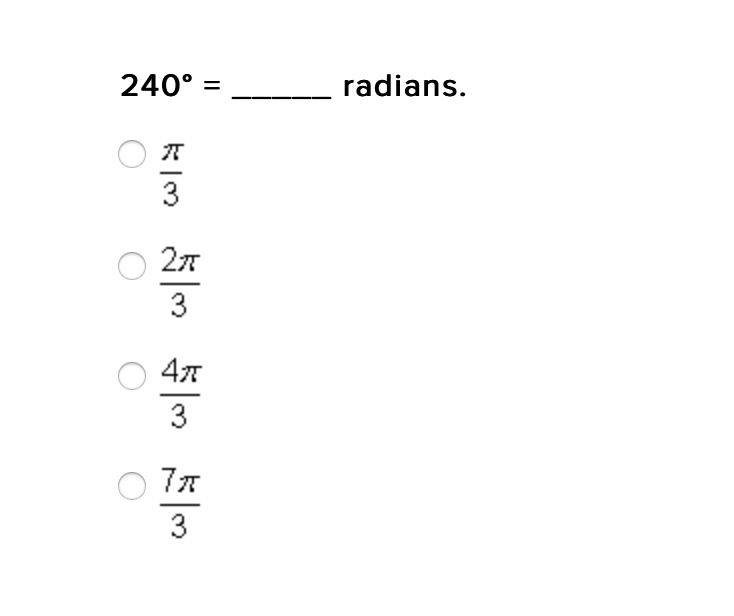 240° =
radians.
3
3
3
3
