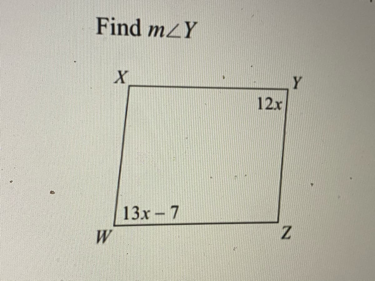Find mZY
Y
12x
13x- 7

