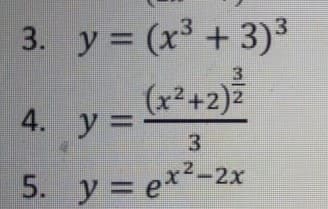 3. y = (x³ + 3)3
(x+2)2
4. y =
%3D
3
5. y = ex2-2x
