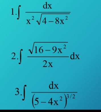 dx
x?
V4-8x²
2.5
V16-9x?
-dx
2х
dx
3.5
(5-4x)"
3/2
