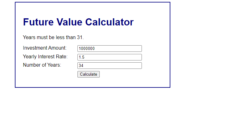 Future Value Calculator
Years must be less than 31.
Investment Amount:
1000000
Yearly Interest Rate:
1.5
Number of Years:
34
Calculate
