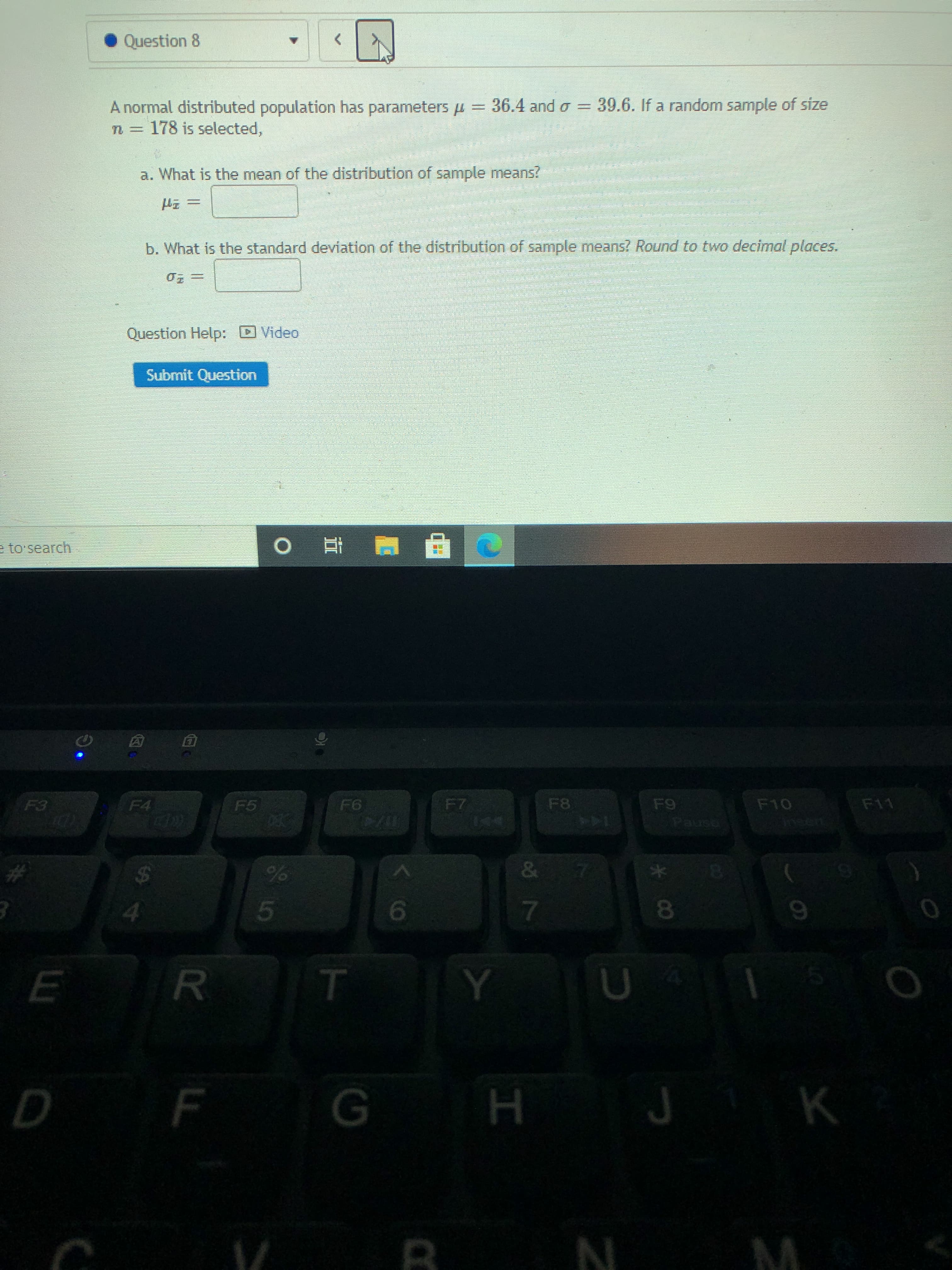39.6. If a random sample of size
A normal distributed population has parameters H= 36.4 and o =
n = 178 is selected,
a. What is the mean of the distribution of sample means?
b. What is the standard deviation of the distribution of sample means? Round to two decimal places.
