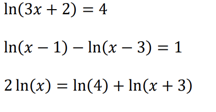 In(3x + 2) = 4
In(x – 1) – In(x – 3) = 1
2 In(x) = In(4) + ln(x + 3)
%3D
