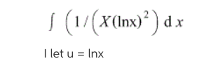 | (1(x(Inx)*) dx
I let u = Inx
