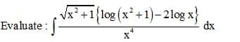 x² +1{log(x² +1)- 2log x}
dx
X'
Evaluate
4
