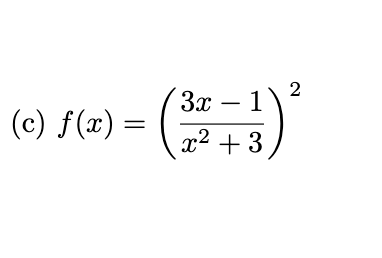 За — 1
-
(c) f(x) =
x2 + 3
2.
