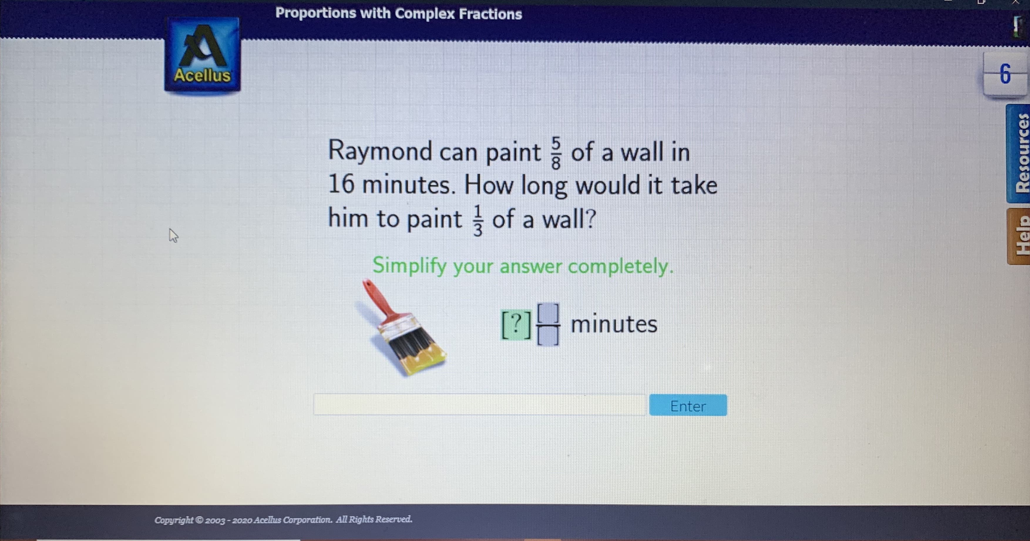 Raymond can paint of a wall in
16 minutes. How long would it take
him to paint of a wall?
