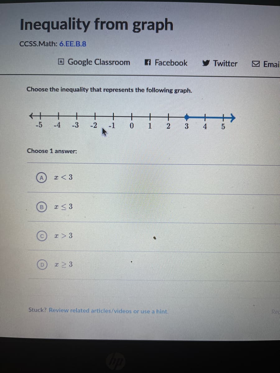 Inequality from graph
CCSS.Math: 6.EE.B.8
O Google Classroom
A Facebook
Twitter
M Emai
Choose the inequality that represents the following graph.
+
+
十
-2
+
+
-5
-4
-3
-1
1
2
4.
Choose 1 answer:
x > 3
x2 3
Stuck? Review related articles/videos or use a hint.
Rep
