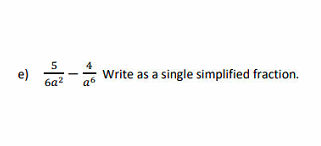 5
e)
ба2
Write as a single simplified fraction.
