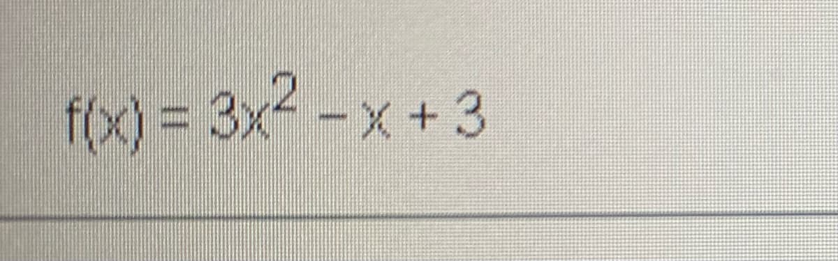 f(x) = 3x-x+3
