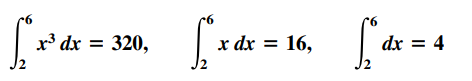 9.
r³ dx = 320,
x dx = 16,
dx = 4
%3D
12
2

