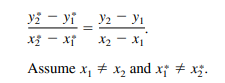 yi - yi y2 - Yı
x3 - xỉ X2 - X1
Assume x, # x, and x† # x3.
