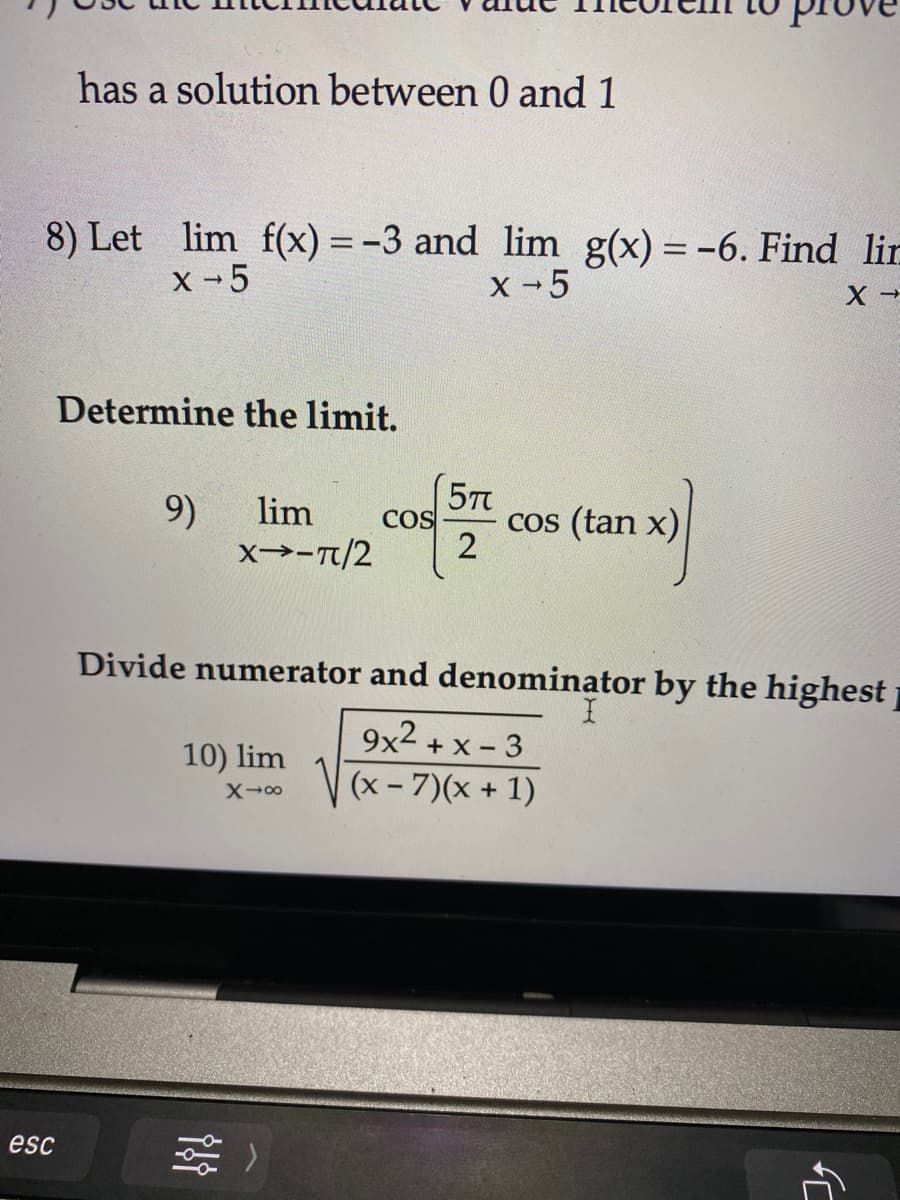 Determine the limit.
5Tt
9)
x→-T/2
lim
COS
cos (tan x)
