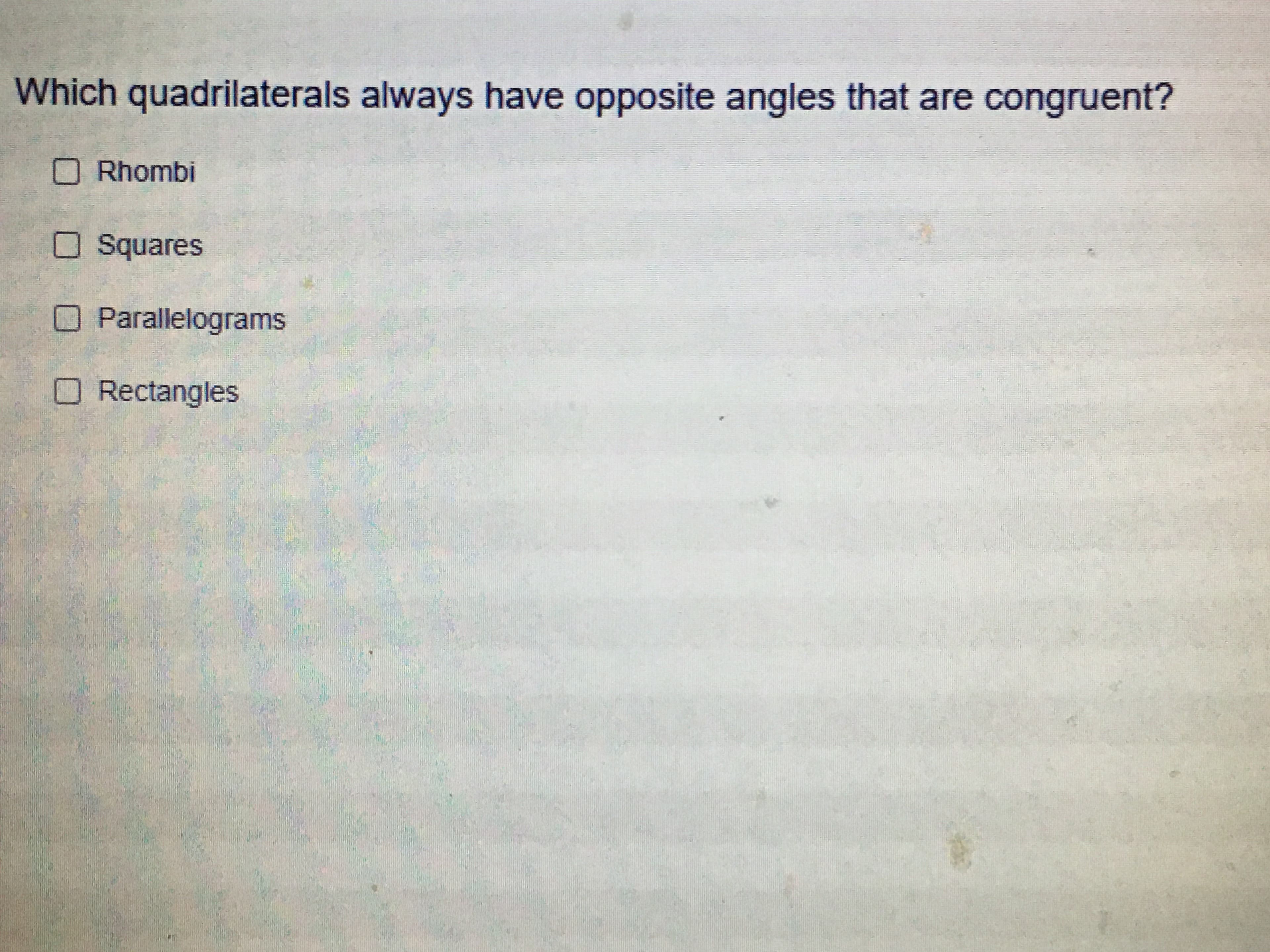 Which quadrilaterals always have opposite angles that are congruent?
