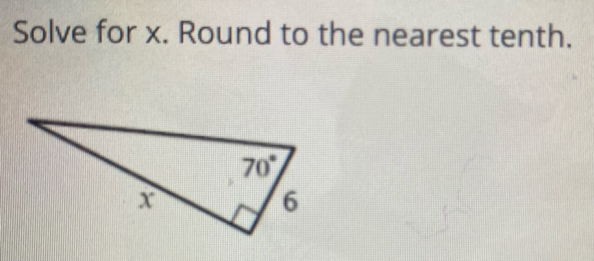 Solve for x. Round to the nearest tenth.
70
