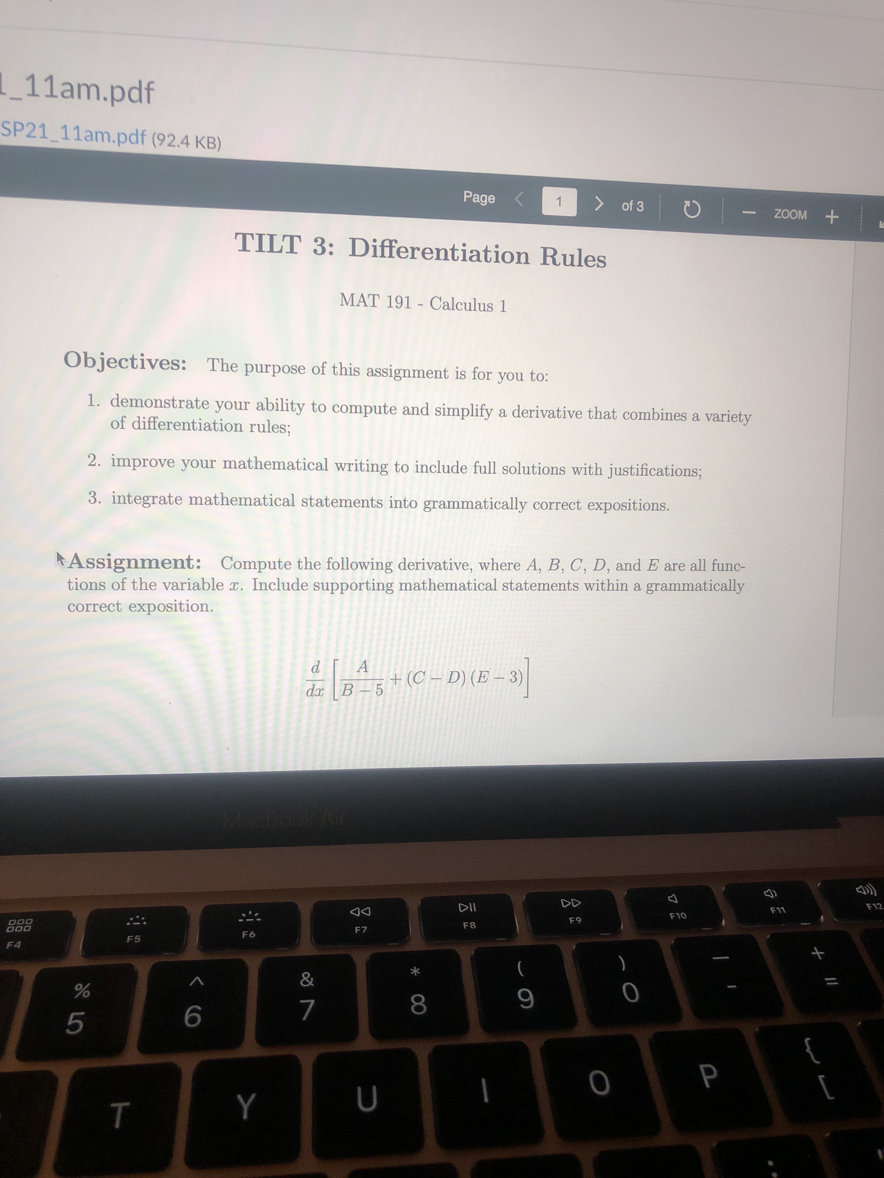 Assignment: Compute the following derivative, where A, B, C, D, and E are all func-
tions of the variable x. Include supporting mathematical statements within a grammatically
correct exposition.
A
dx B- 5
5*(C-D) (E – 3)
