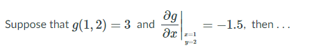 ag
Suppose that g(1, 2) = 3 and
-1.5, then...
y-2
