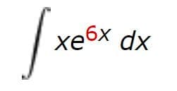 xe6x dx
