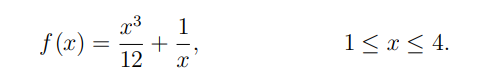 3
f(x):
= +
12
1
X
1 ≤ x ≤ 4.