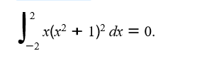 | x(x? + 1) dx = 0.
-2
