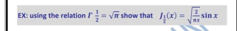 EX: using the relation I VT show that
4(x) =
2 sin x
