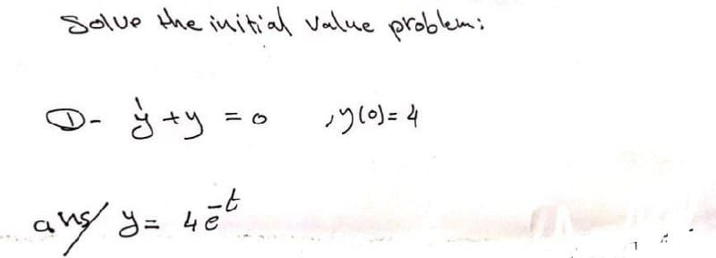 Solve the initial value problem;
る*y -。
ウ()= 4
ーと
ang y= 4e
