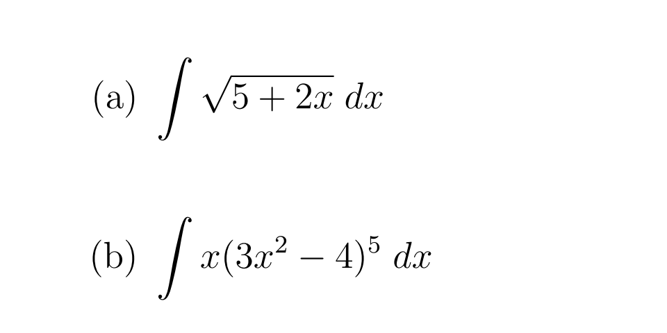 5+ 2x dx
x(3x² – 4)5 dx
