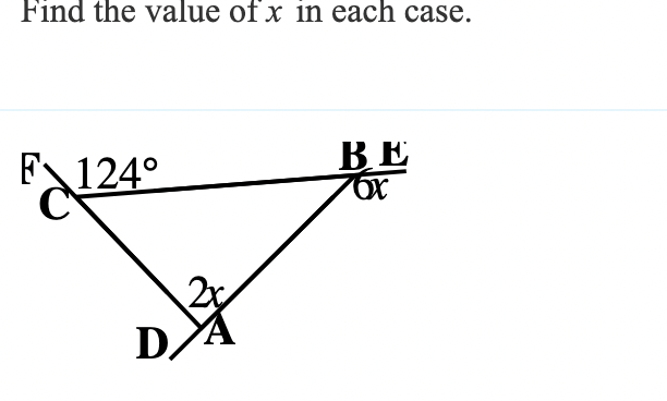 Find the value of x in each case.
ВЕ
F124°
D/
