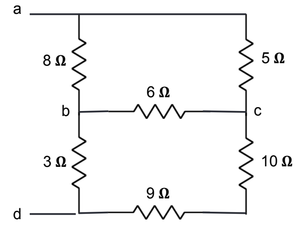 a
8Ω
5Ω
6Ω
b
3Ω
10Ω
9Ω
d
