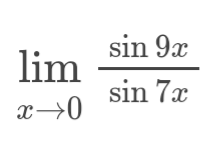 sin 9x
lim
sin 7x
