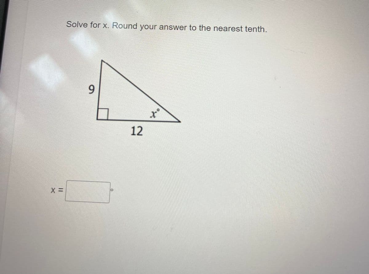 Solve for x. Round your answer to the nearest tenth.
9.
12
