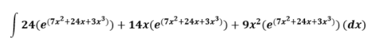 | 24(e(7x2+24x+3x*) + 14x(e(7z²+24x+3x³)) + 9x²(e(7x²+24x+3x³)) (dx)
