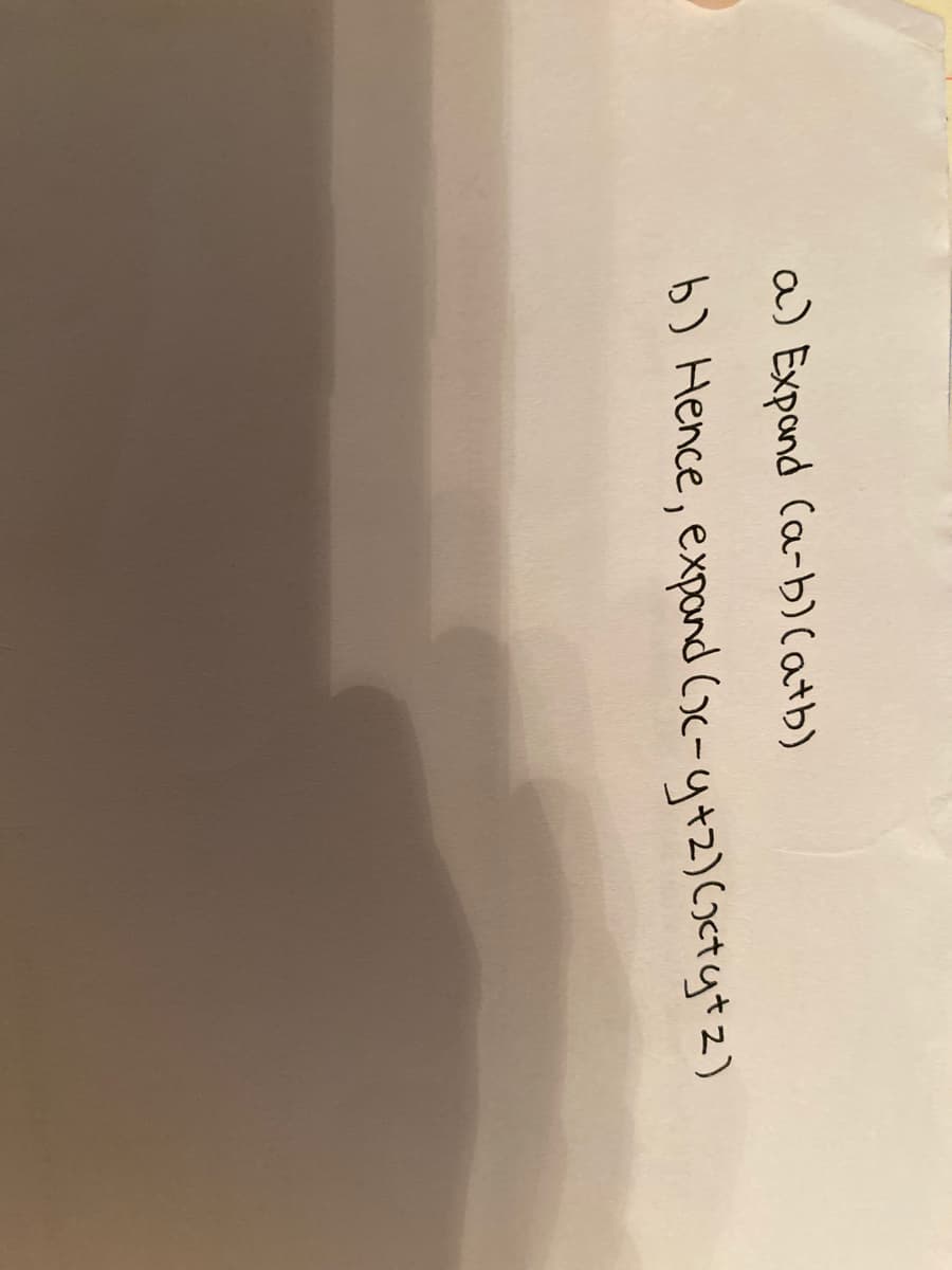 a) Expand Ca-b)Catb)
b) Hence, expond (ox-y+2)(ctytz2)
