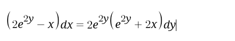 (209 - x)ax = 2e»(» + 2x)ay
2e(eY + 2x)ay
